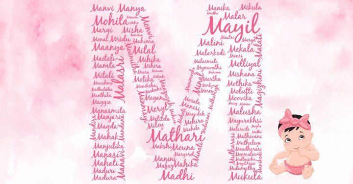 Baby Girl Names Starting With M - List Of Girl Baby Names Which Starts With English Alphabet Letter M For Tamil, Telugu, Kannada, Malayalam, Hindi, Bengali, English, Hindu, Christian & Muslim Girl Baby Names With Meaning. Choose The Latest, Unique, Modern, Trending & Traditional Girl Baby Names Starting With M On Parentcircle. Telugu Baby Girl Names, Hindu Girl Baby Names, Tamil Baby Girl Names, Names Starting With M, Names Of Baby Girl, Tamil Baby Names, Christian Baby Girl Names, M Baby Girl Names, Old Fashion Girl Names