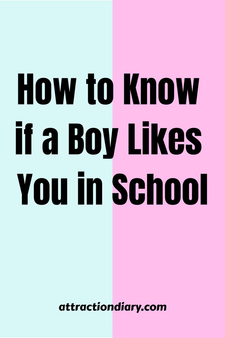 Split pastel background with text "How to Know if a Boy Likes You in School" and website "attractiondiary.com" at the bottom. How To Tell Somebody You Like Them, How To Impress Your Crush At School Guys, How To Get Boys To Like You At School, What To Do When You Like A Boy, How To Show A Guy You Like Him, How To Know He Likes You, How To Get A Boy To Like You At School, How To Tell A Guy You Like Him, How To Know If A Guy Likes You Signs In Middle School