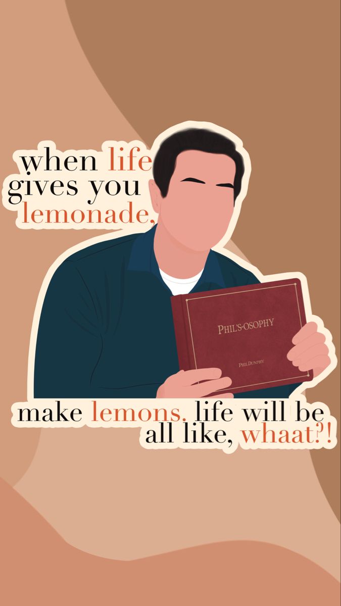 modern family, phil dunphy, phil’s-osophy, when life gives you lemonade Modern Family Quotes Wallpaper, Phil Quotes Modern Family, Modern Family Phil Dunphy, When Life Gives You Lemonade Phil Dunphy, Phil Dunphy Wallpaper, Phil’s Osophy, Phil Dunphy Icon, Modern Family Drawing, Modern Family Wallpaper Iphone