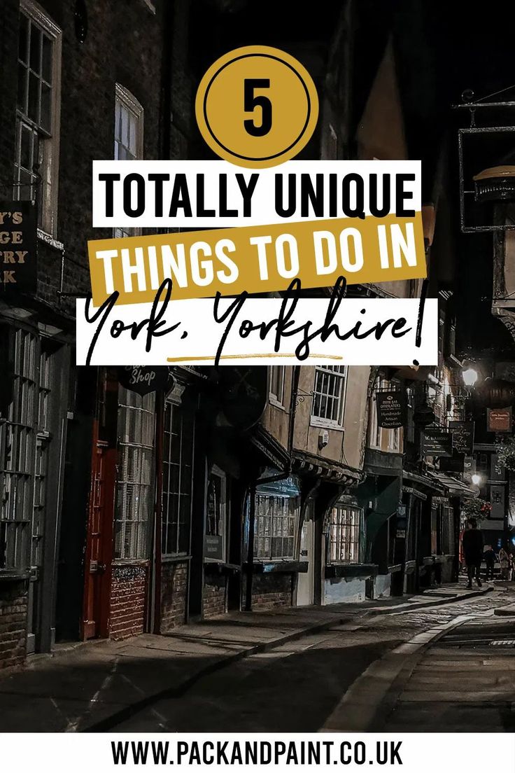 a street at night with the text 5 totally unique things to do in york, yorkshire