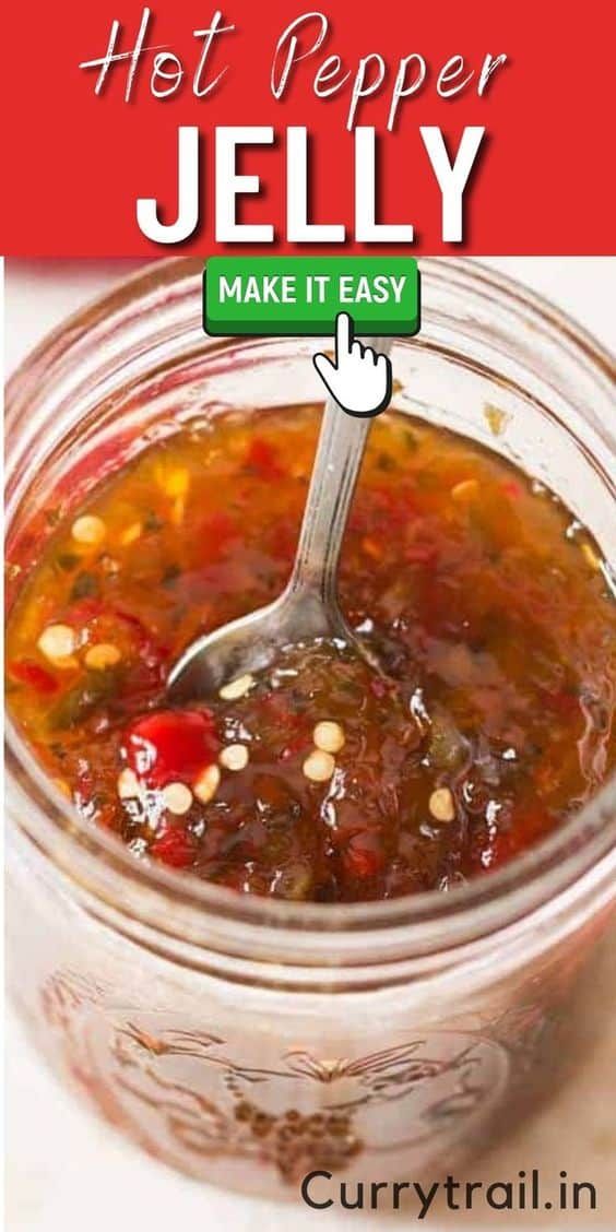 a spoon in a jar filled with jelly next to a sign that says hot pepper jelly make it easy