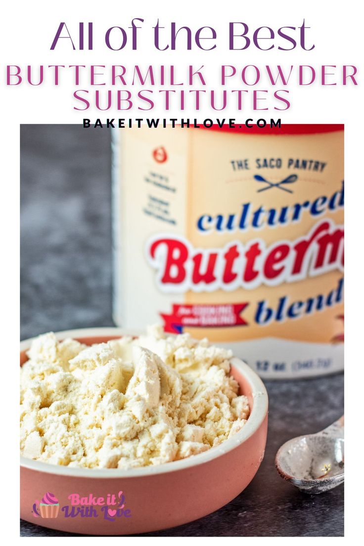 the ingredients for buttermilk powder in a pink bowl with text overlay that reads all of the best buttermilk powder subs