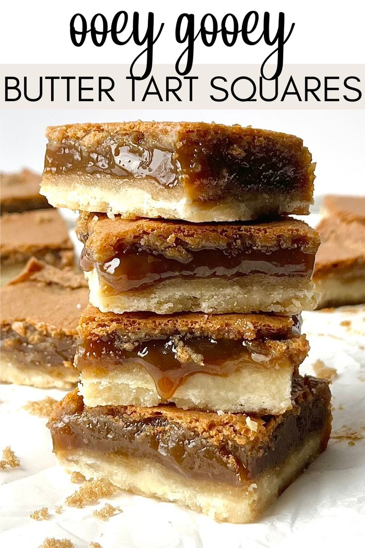 three pieces of dessert are stacked on top of each other with the words, gooey gooey butter tart squares