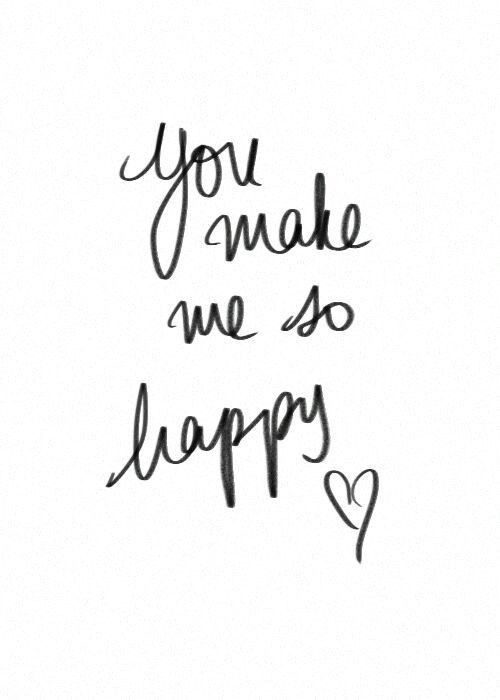 the words you make me so happy are written in cursive black ink on white paper