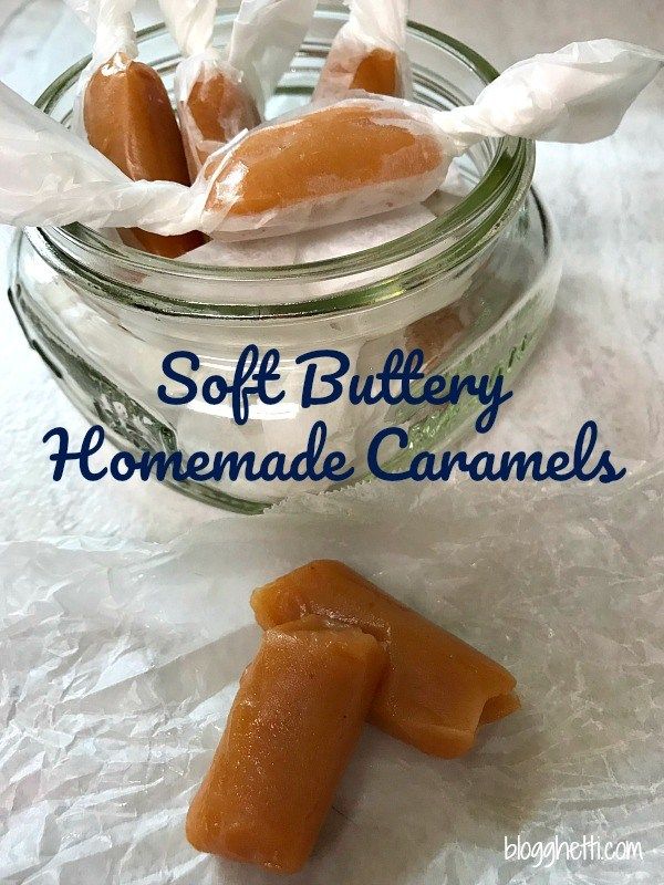 homemade caramels in a glass jar with the words soft buttery homemade caramels