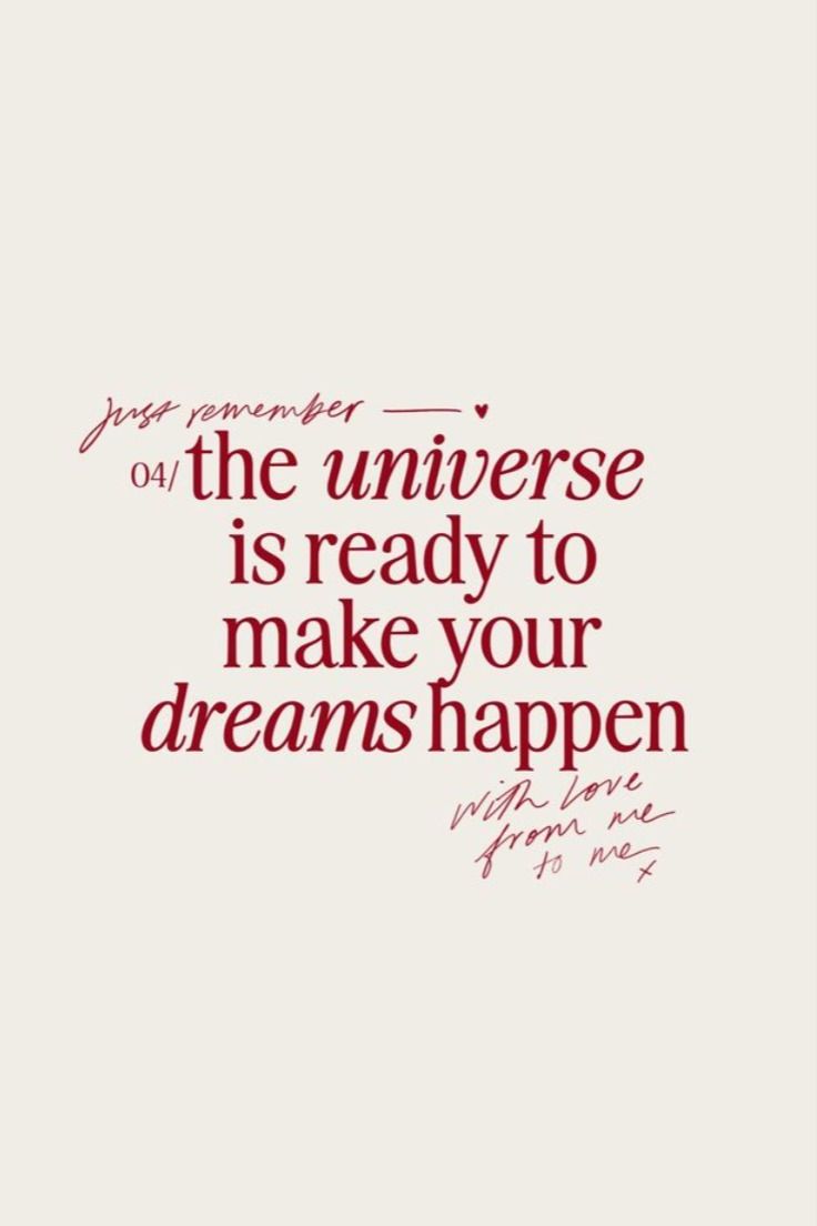 a quote that says, the universe is ready to make your dreams happen in red