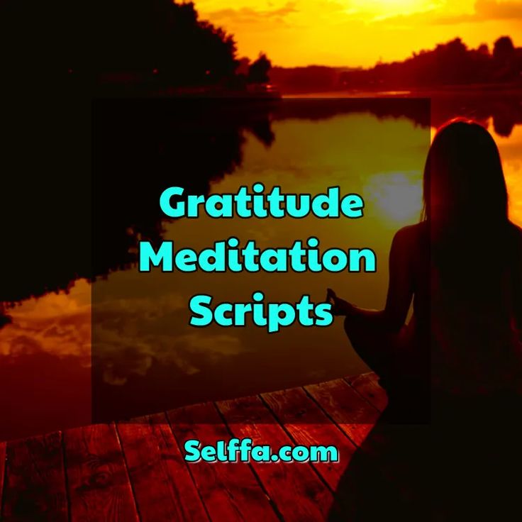 Gratitude Meditation Scripts - SELFFA Gratitude Guided Meditation Script, Gratitude Meditation Script, Yoga Readings, Guided Imagery Scripts, Yoga Nidra Script, Yoga Meditation Quotes, Yoga Thoughts, Guided Meditation Scripts, Yoga Reading