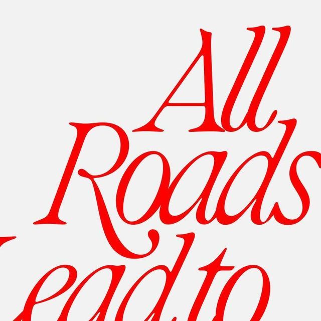 the words all roads lead to you are red