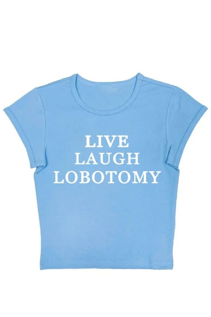 live laugh lobotomy top, live laugh lobotomy shirt, y2k top, y2k crop top, y2k baby tee Stretch Graphic Print Top Band Merch, Stretch Graphic Print Band Merch Tops, Stretch Top With Graphic Print Band Merch, Stretch Graphic Print Tops For Band Merch, Stretch Tops With Graphic Print For Band Merch, Blue Top With Funny Print, Fitted Blue Tops With Funny Print, Fitted Blue Top With Funny Print, Blue Fitted Slogan T-shirt