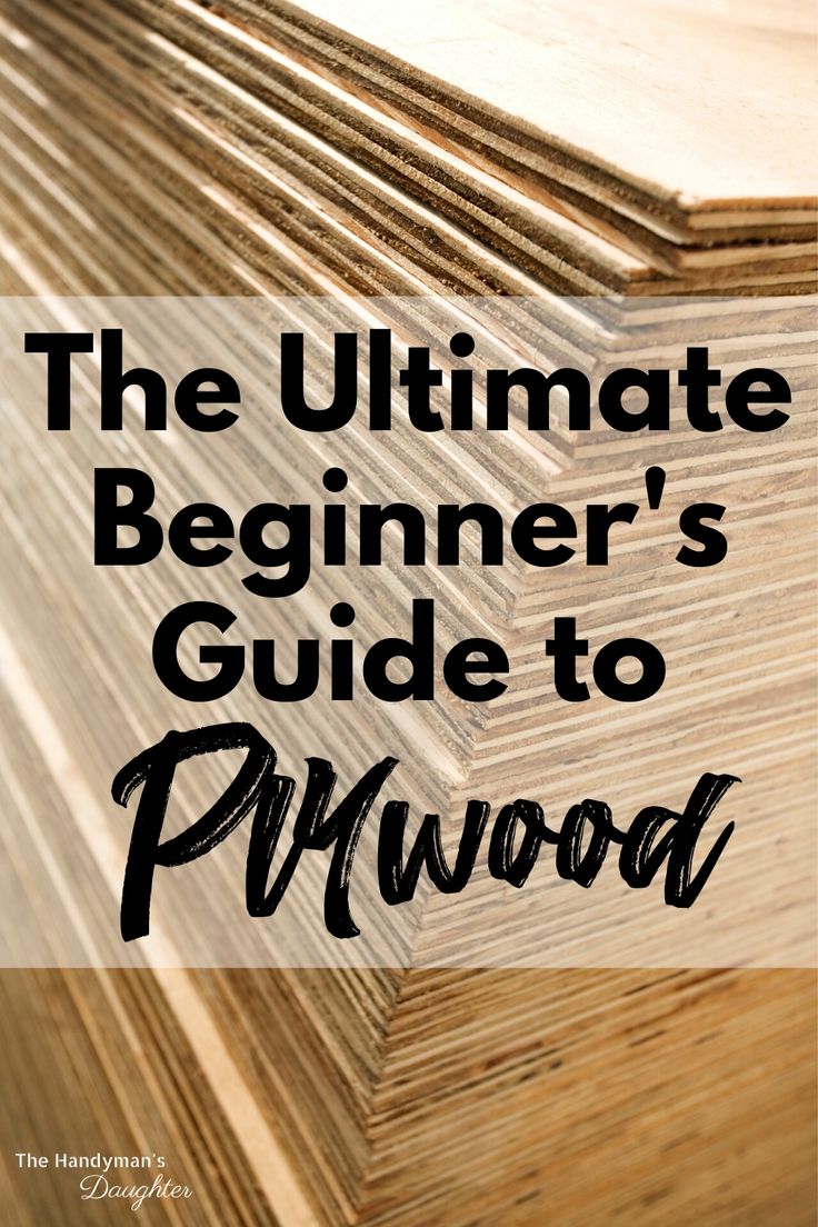 the ultimate beginner's guide to plywood for woodworking, with text overlay