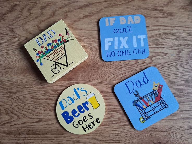 four magnets that say dad's beer goes here and if dad can't fix it, no one can