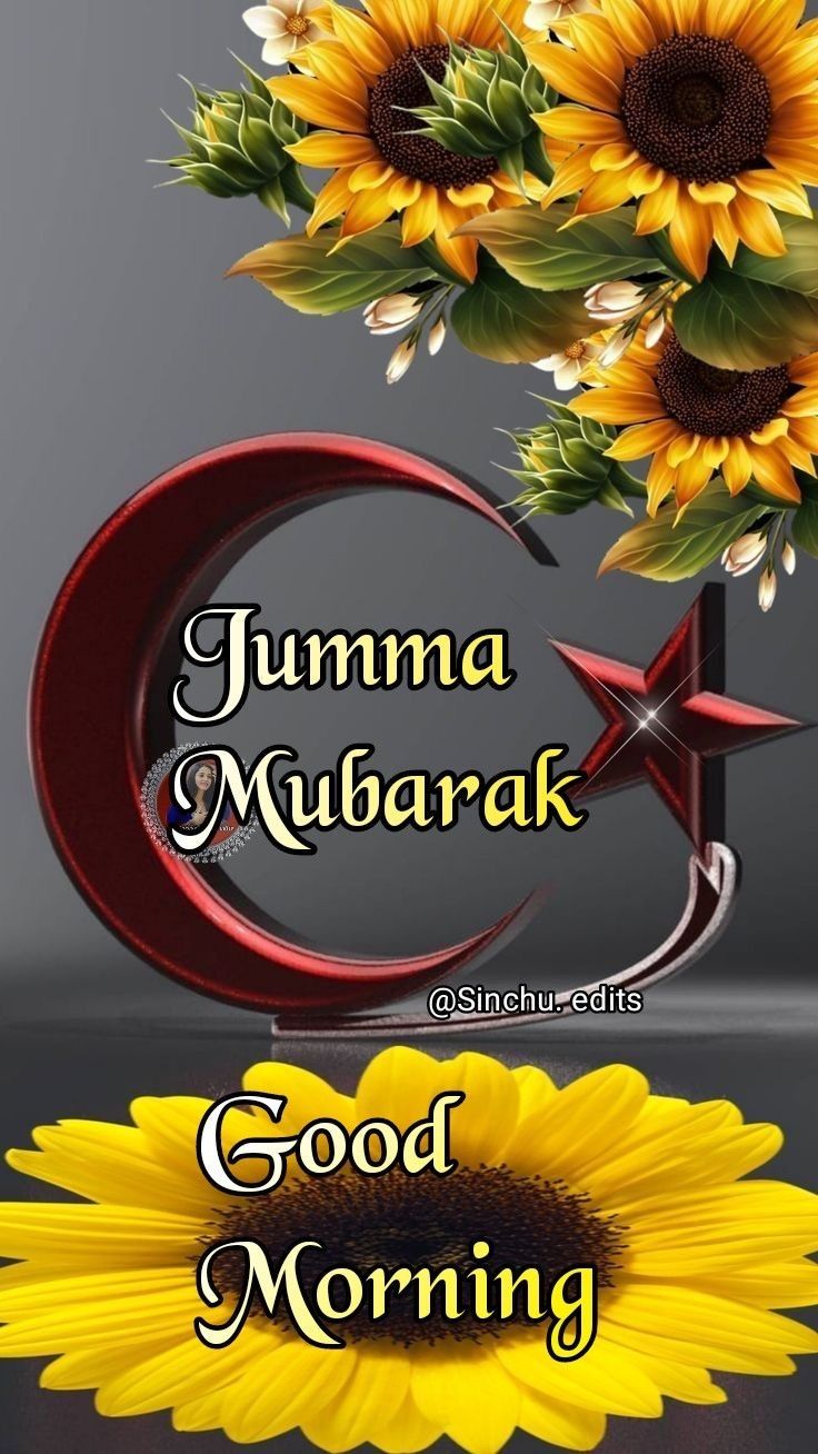 two sunflowers are in front of a crescent and the words jumma mubarak good morning