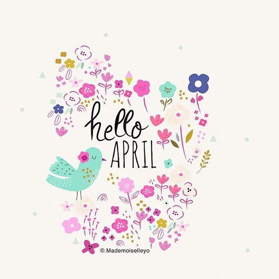 the words hello april are surrounded by flowers and birds