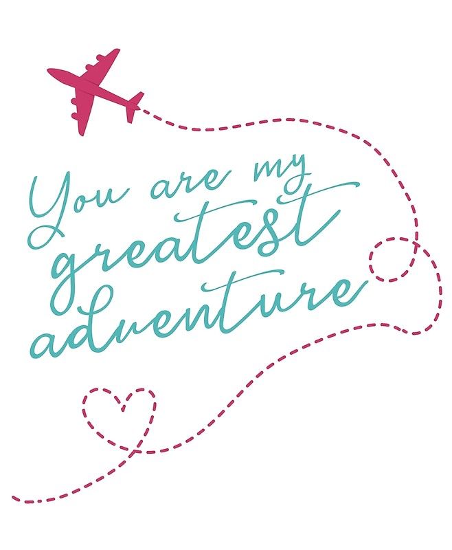 an airplane is flying over the words you are my greatest adventure on a white background