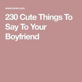 the text reads, 20 cute things to say to your boyfriend