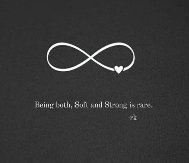 an infinite love knot with the words being both soft and strong is rare