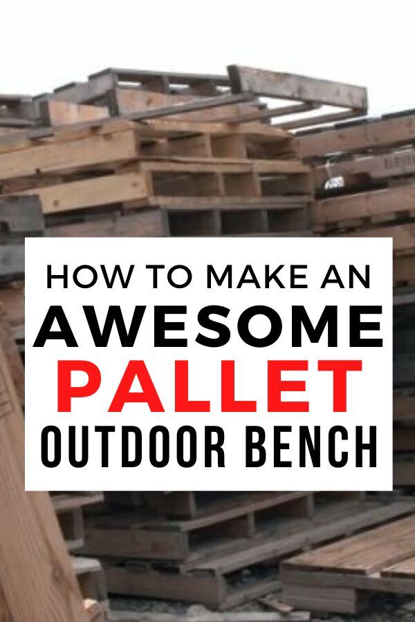 wooden pallets stacked together with the words how to make an awesome palette outdoor bench