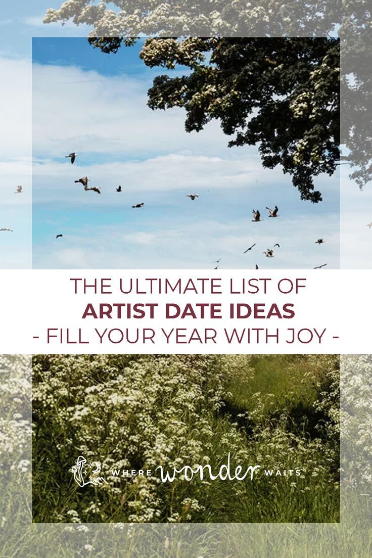 the ultimate list of artist date ideas - fill your year with joy by @ wonder