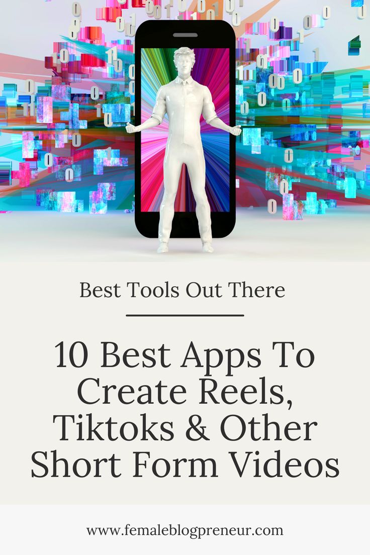 the top 10 best apps to create reels, tiktos and other short form videos