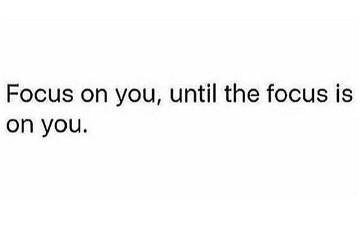 the words focus on you, until the focus is on you