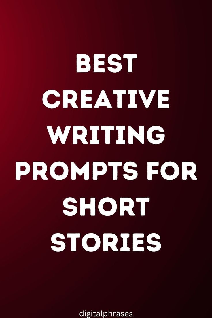 the words best creative writing prompts for short stories on a red background with white lettering