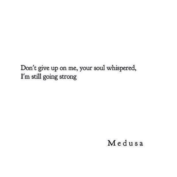 Strong soul ❤ Greek Mythology Love Quotes, Medusa Quotes, Greek Mythology Quotes, Lyric Ideas, Medusa Tattoo Design, Small Quotes, Medusa Tattoo, Writer Quotes, Small Hand Tattoos