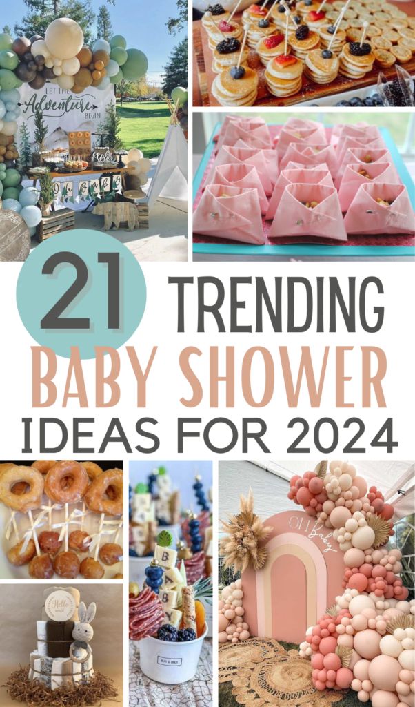 baby shower ideas for the new year with text that reads 21 trending baby shower ideas for