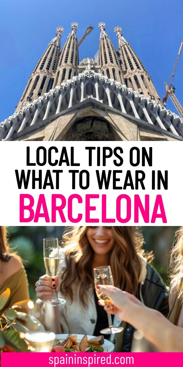 barcelona, spain with the words local tips on what to wear in barcelona