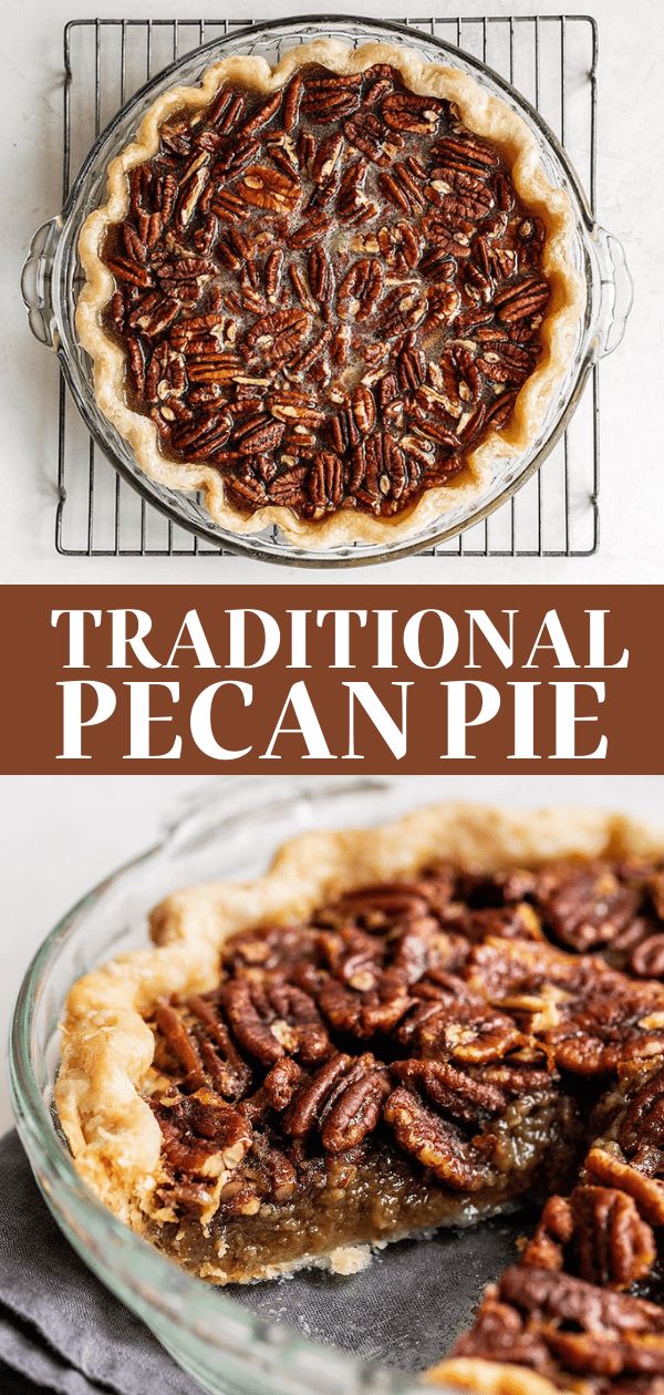 a pecan pie with the words traditional pecan pie on top and an image of it