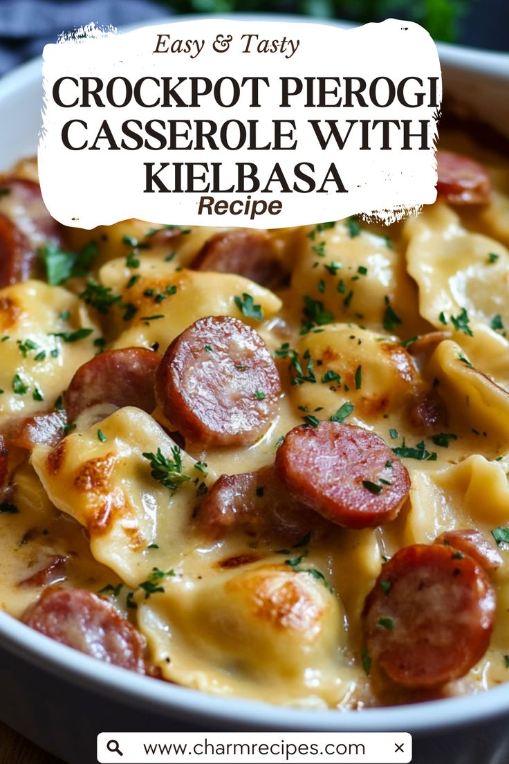 a close up of a plate of food with cheese and sausage on it, next to the words crockpot pierogi casserole with kielbasa recipe