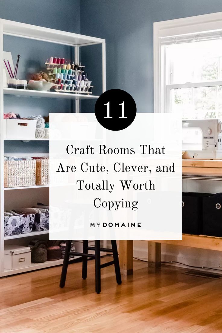 craft rooms that are cute, clever and totally worth copying