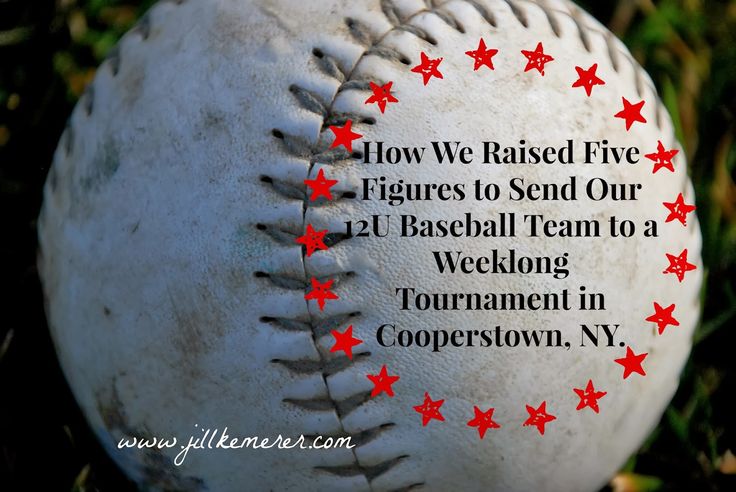 a baseball with the words how we raised five figures to send out at 21 baseball team to a weeklong tournament in coopertown, ny