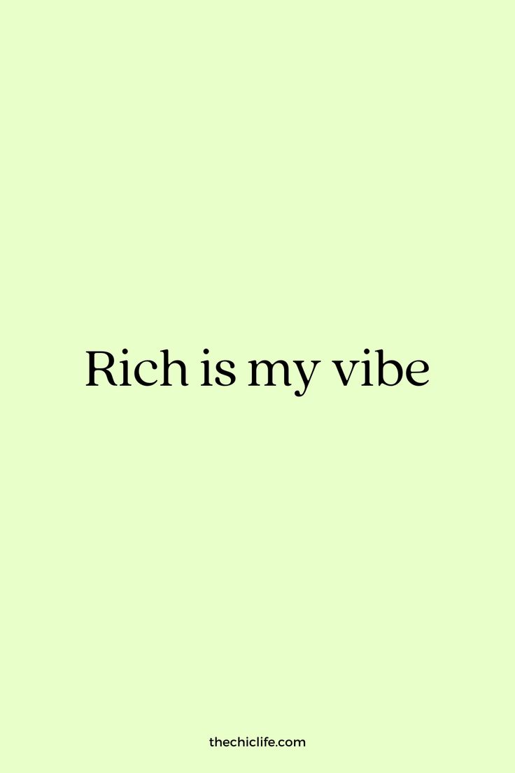 the words rich is my vibe are in black on a green background with an image of a