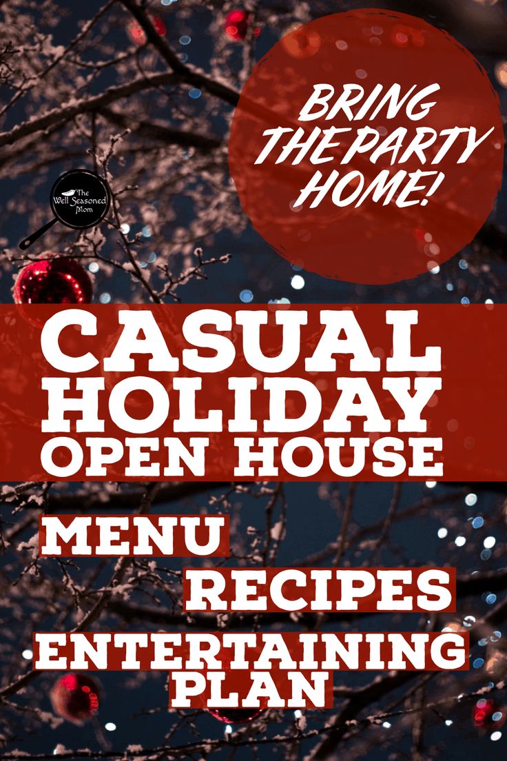 an advertisement for the casual holiday open house menu