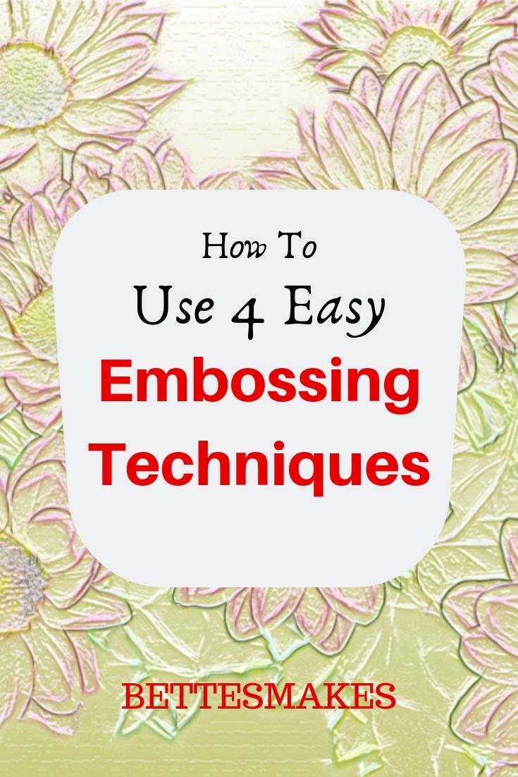 the cover of how to use 4 easy embossing techniques by bethemakes