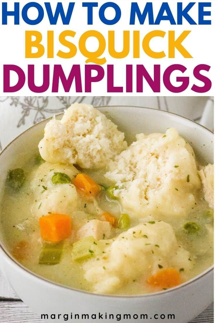 a white bowl filled with dumplings on top of a wooden table and text overlay that reads how to make bisquek dumplings