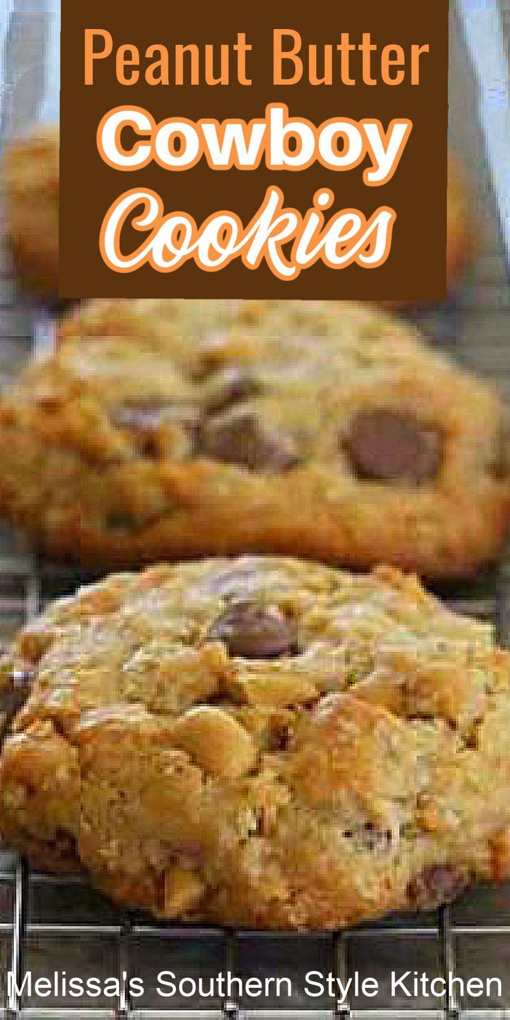 two cookies sitting on top of a cooling rack with text overlay that reads, peanut butter cowboy cookies