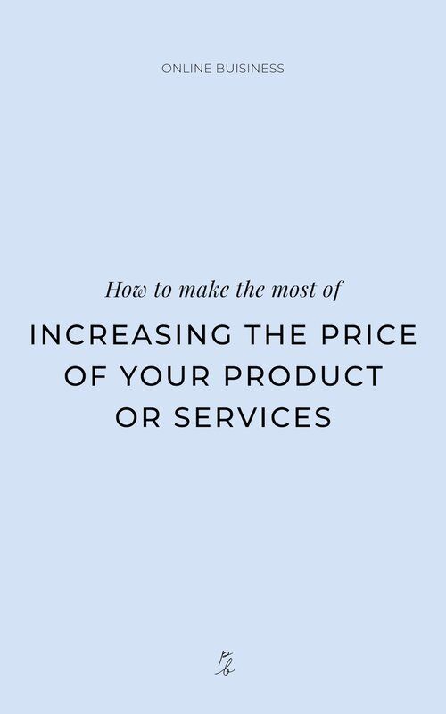 the title for how to make the most of increasing the price of your product or services