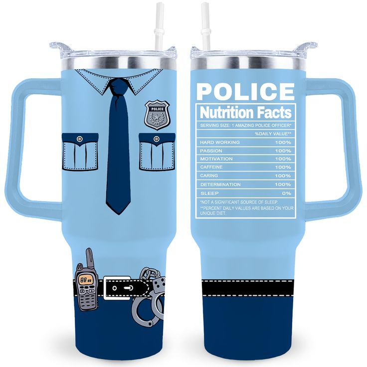 a police uniform is on the side of a blue travel mug that says police nutrition fact