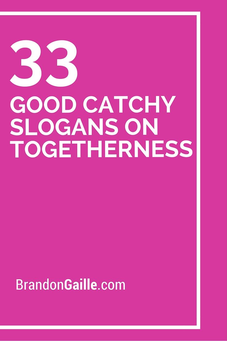 the words 33 good catchy slogans on togetherness are in white letters against a pink background