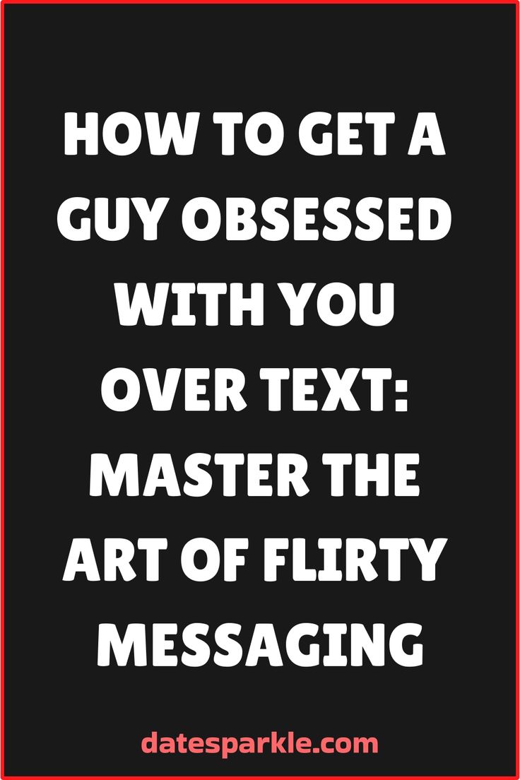 the text reads how to get a guy dressed with you over text master the art of flirty messaging