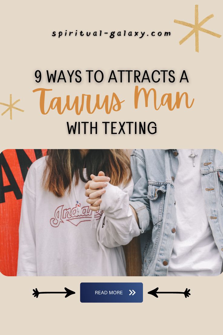 two people standing next to each other with text that reads 9 ways to attract a taurus man with texting