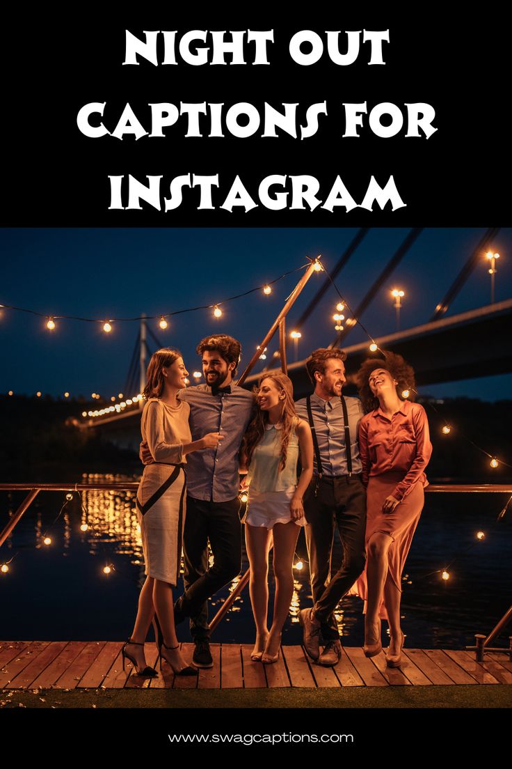 people standing on a dock with the words night out captions for instagram