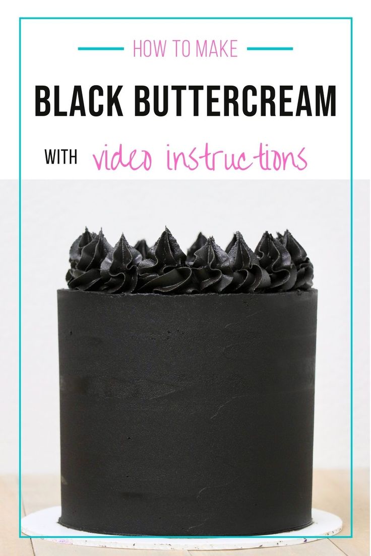 a black buttercream cake with chocolate frosting on top and the words, how to make black buttercream with video instructions