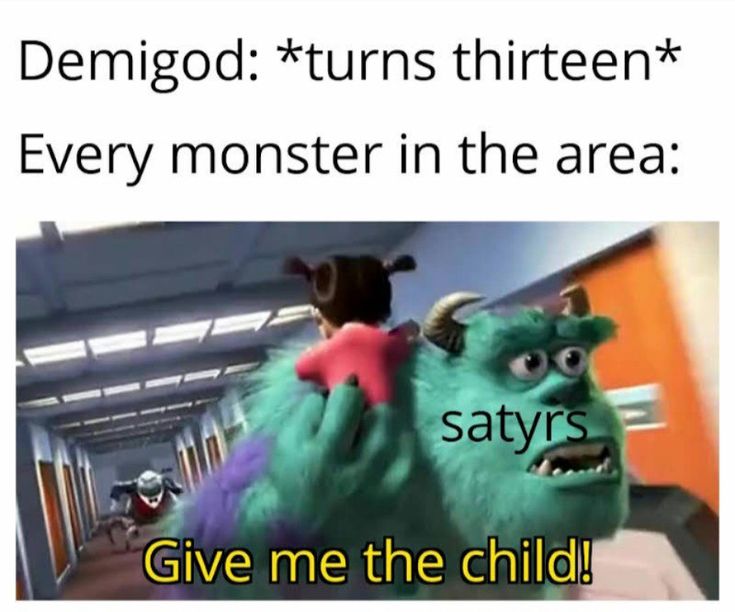 an image of a cartoon character with caption that reads, demod turns thirteen every monster in the area saiyrs give me the child