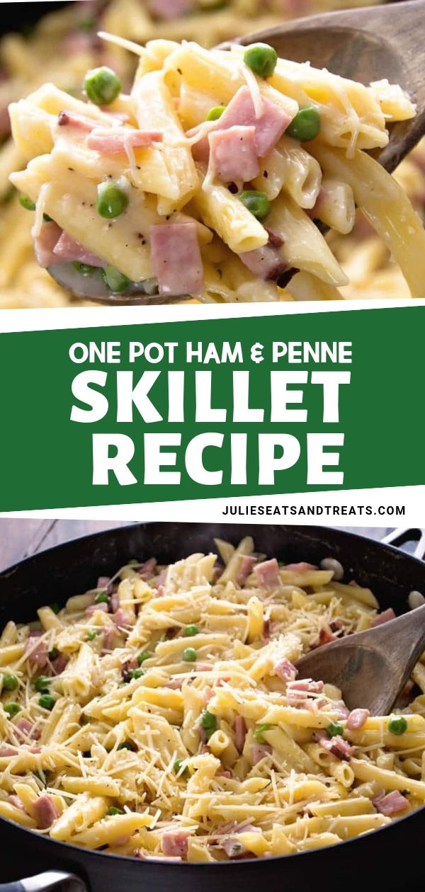 one pot ham and penne skillet recipe with text overlay that reads, one pot ham and penne skillet recipe