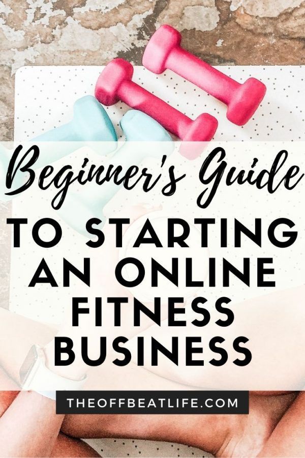 the beginner's guide to starting an online fitness business with text overlay