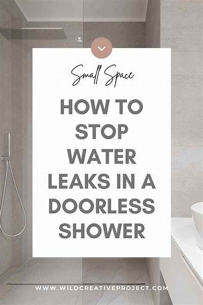 a bathroom with a sign that says how to stop water leaks in a doorless shower