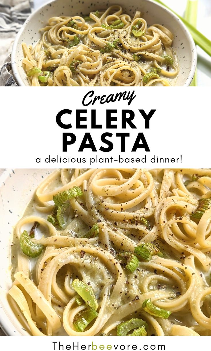 creamy celery pasta is a delicious plant - based dinner