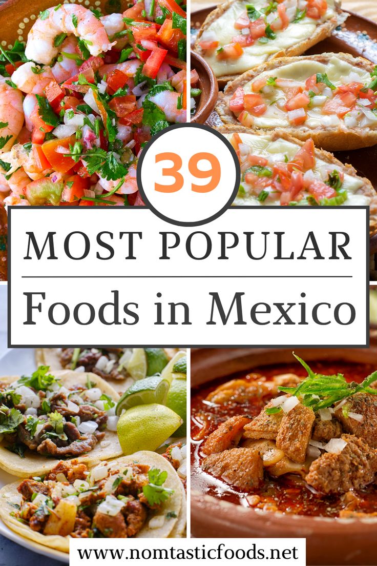 mexican food with the words 39 most popular foods in mexico on top and bottom right